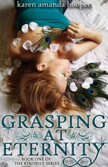 Grasping at Eternity (The Kindrily) Read online
