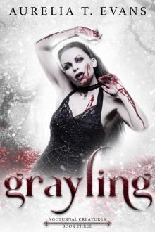Grayling: Nocturnal Creatures Book 3 Read online