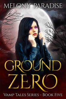 Ground Zero (Vamp Tales Book 5) Read online