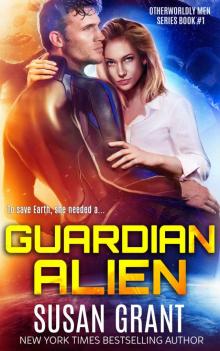 Guardian Alien: a sci-fi alien romance (OtherWorldly Men Book 1) Read online