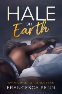 Hale on Earth (Arrangement Series Book 2) Read online