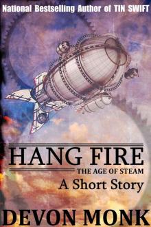 Hang Fire - A Short Story (Age of Steam) Read online
