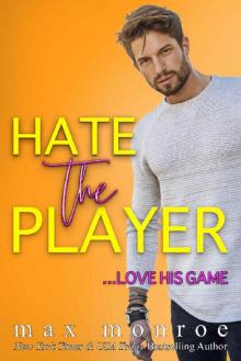 Hate the Player: An Enemies-to-Lovers Romantic Comedy Read online