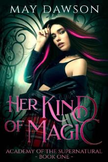 Her Kind of Magic: An Academy of Demon Hunters and Angels Romance (Academy of the Supernatural Book 1) Read online