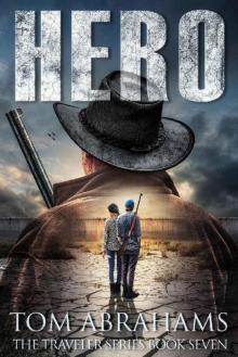 Hero: A Post Apocalyptic/Dystopian Adventure (The Traveler Book 7) Read online
