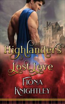 Highlander's Lost Love: A Highlander Steamy Romance Short Read (Highland Lover Series Book 4)
