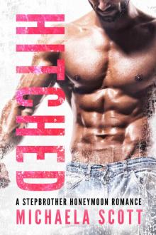 Hitched: A Stepbrother Honeymoon Romance Read online