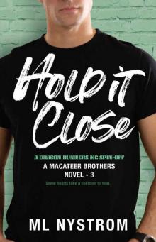Hold It Close (MacAteer Brothers Book 3) Read online