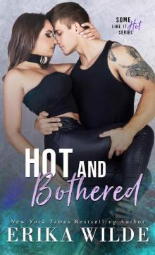 Hot and Bothered (Some Like it Hot Book 3) Read online
