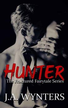 Hunter (The Fractured Fairytale Series) Read online