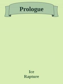 Ice & Rapture Read online