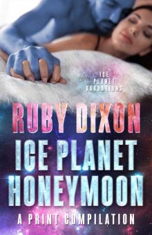 Ice Planet Honeymoon: A Print Compilation