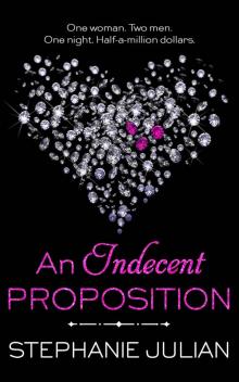 [Indecent 01.0] An Indecent Proposition Read online