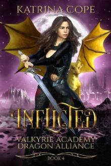 Inflicted: Book 4 (Valkyrie Academy Dragon Alliance) Read online