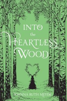 Into the Heartless Wood