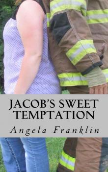 Jacob's Sweet Temptation Read online