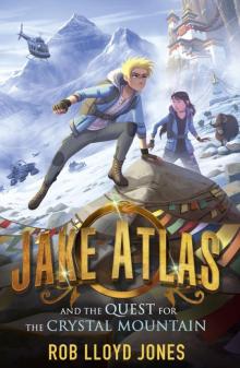 Jake Atlas and the Quest for the Crystal Mountain Read online