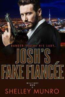 Josh's Fake Fiancee (Military Men Book 5) Read online