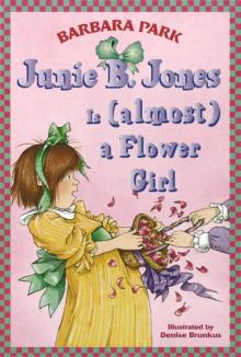 Junie B. Jones Is (almost) a Flower Girl Read online