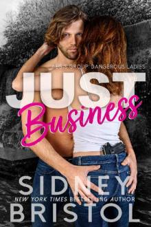 Just Business (Aegis Group Dangerous Ladies Book 1) Read online