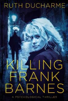 Killing Frank Barnes Read online