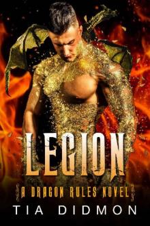 Legion: Alpha Dragon Shifter Romance (Dragon Rules Series Book 1) Read online