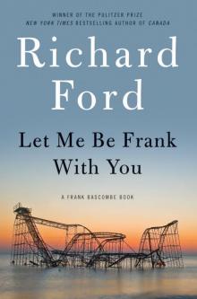 Let Me Be Frank With You Read online