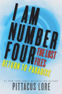 [Lorien Legacies 04.94] The Lost Files: Return to Paradise Read online