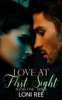 Love at First Sight : Books One-Three Read online