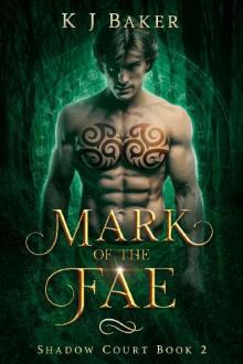 Mark of the Fae: A Fated Mates Fae Romance (Shadow Court Book 2) Read online
