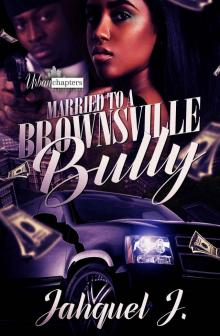 Married to a Brownsville Bully 1 Read online