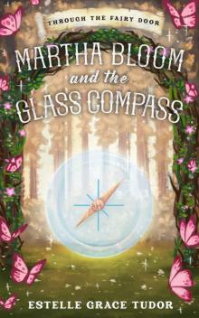 Martha Bloom and the Glass Compass Read online