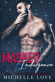 Masked Indulgence: A Billionaire Holiday Romance (Nightclub Sins Book 2) Read online