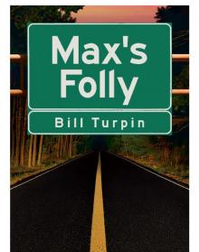 Max's Folly