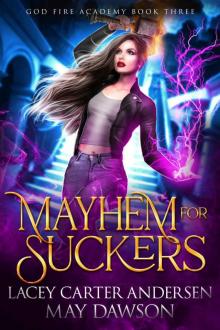 Mayhem for Suckers