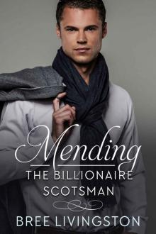 Mending the Billionaire Scotsman: A Clean Scottish Romance Book Two Read online
