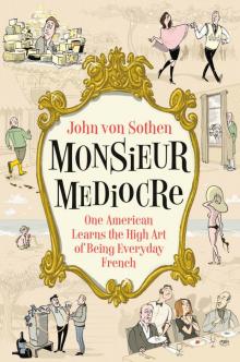 Monsieur Mediocre Read online