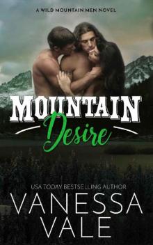 Mountain Desire (Wild Mountain Men Book 3)