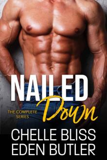 Nailed Down: The Complete Series Read online