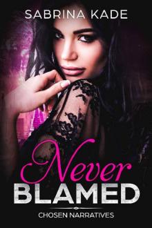 Never Blamed: A Sci-Fi Alien Romance (Chosen Narratives Book 1) Read online