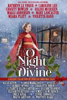 O Night Divine: A Holiday Collection of Spirited Christmas Tales Read online