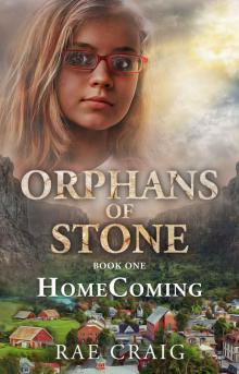 Orphans of Stone: HomeComing: A Curious Middle Grade Fantasy Read online