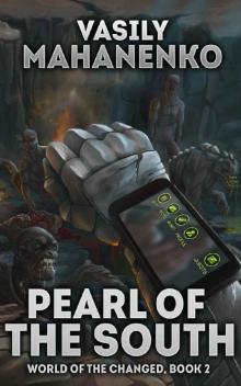 Pearl of the South (World of the Changed Book #2): LitRPG Series Read online