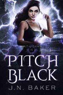 Pitch Black (Until Dawn, Book 4) Read online