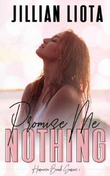 Promise Me Nothing (Hermosa Beach Book 1) Read online