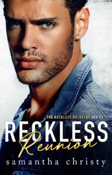 Reckless Reunion (The Reckless Rockstar Series) Read online