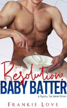Resolution: Baby Batter (A Resolution Pact Short Story) Read online