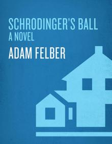 Schrödinger's Ball Read online