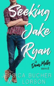 Seeking Jake Ryan (Dear Molly Book 1) Read online