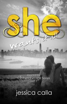 She Wants It All: Sheridan Hall Series, Book Three Read online